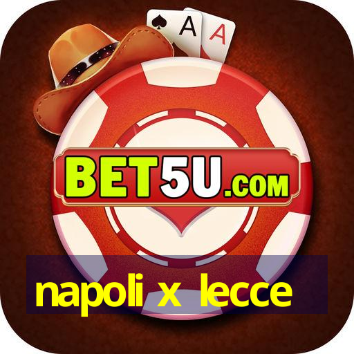 napoli x lecce